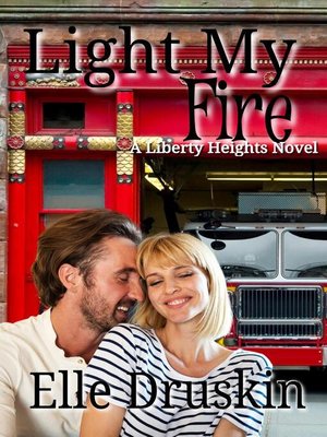 cover image of Light My Fire Liberty Heights Romance Book 4